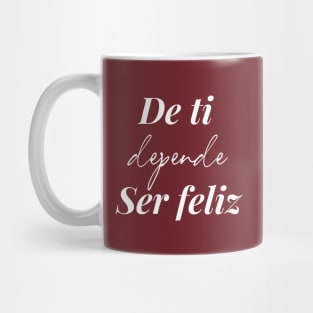 De ti depende ser feliz Mug